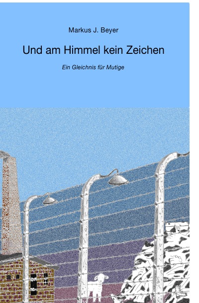 'Cover von Und am Himmel kein Zeichen'-Cover