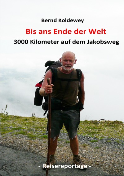 'Cover von Bis ans Ende der Welt – 3000 Kilometer auf dem Jakobsweg'-Cover
