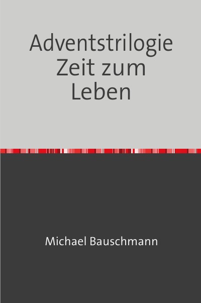 'Cover von Adventstrilogie Zeit zum Leben'-Cover