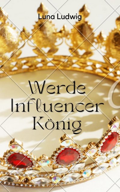 'Cover von Der Influencer König'-Cover