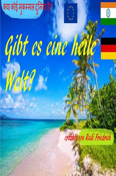 'Cover von Gibt es eine heile Welt क्या कोई मुकम्मल दुनिया है?'-Cover