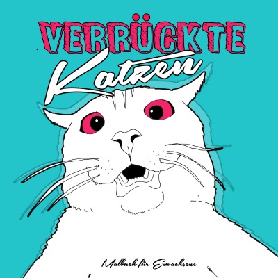'Verrückte Katzen Malbuch für Erwachsene'-Cover