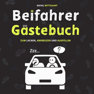 Beifahrer Gästebuch: 110 Seiten zum Ausfüllen und Lachen