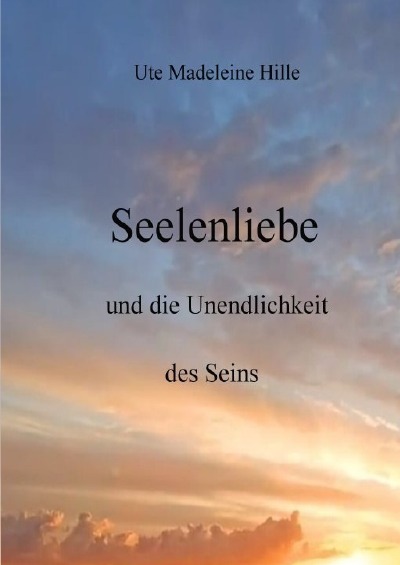 'Seelenliebe und die Unendlichkeit des Seins'-Cover