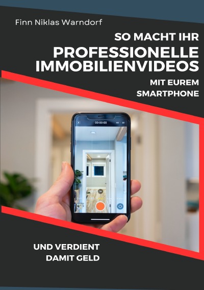 'Cover von So macht Ihr professionelle Immobilienvideos mit Eurem Smartphone und verdient damit Geld'-Cover