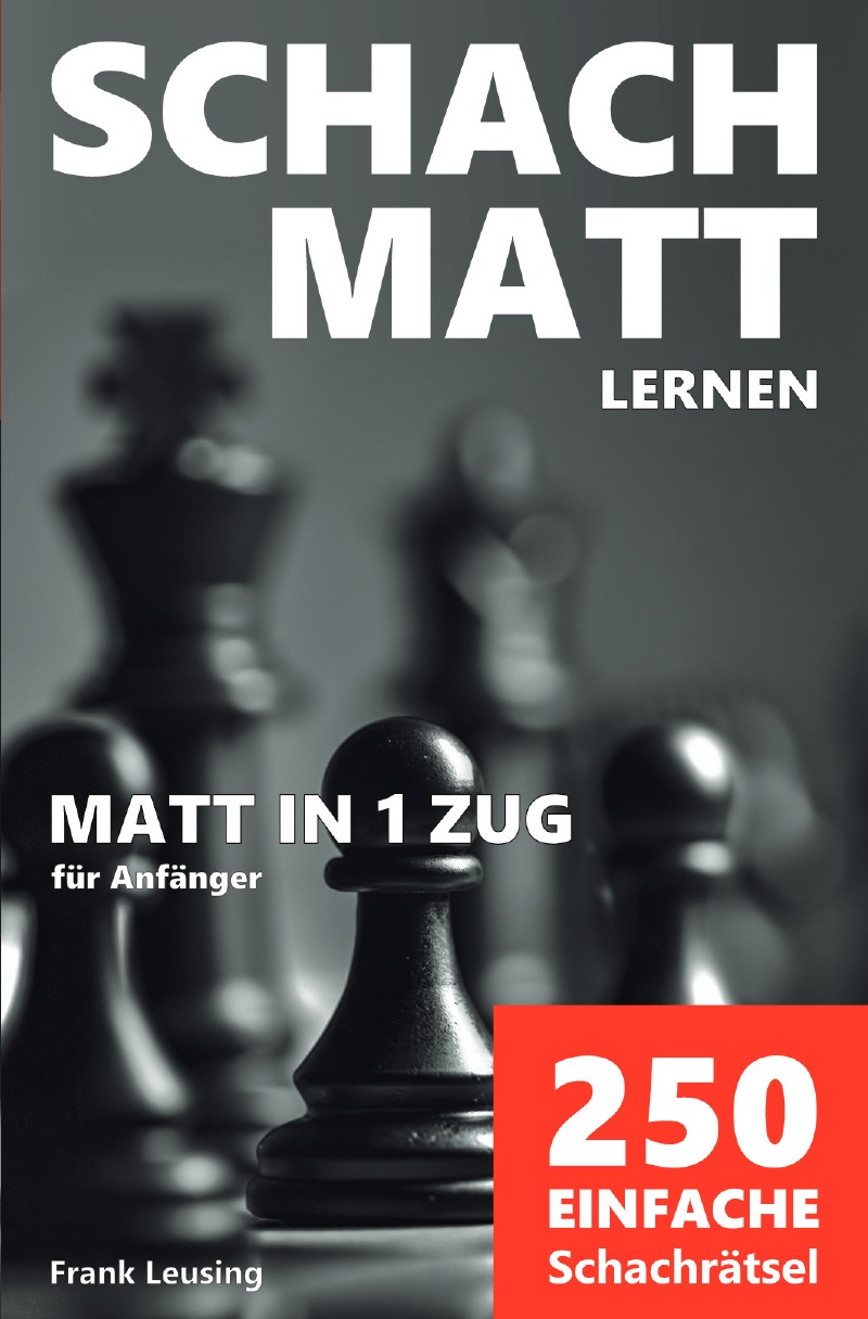Schachmatt lernen, Matt in 1 Zug von Frank Leusing - Buch