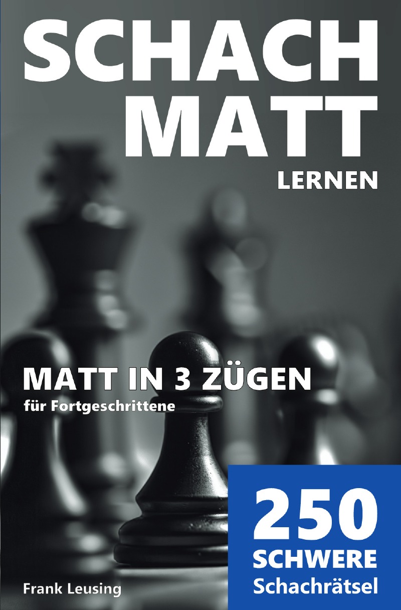 Schachmatt lernen, Matt in 3 Zügen von Frank Leusing - Buch