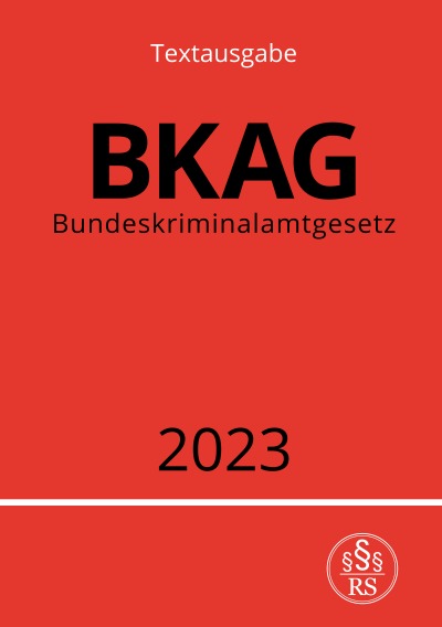 'Bundeskriminalamtgesetz – BKAG 2023'-Cover