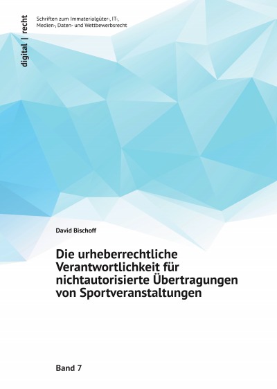 'Cover von Die urheberrechtliche Verantwortlichkeit für nichtautorisierte Übertragungen von Sportveranstaltungen'-Cover