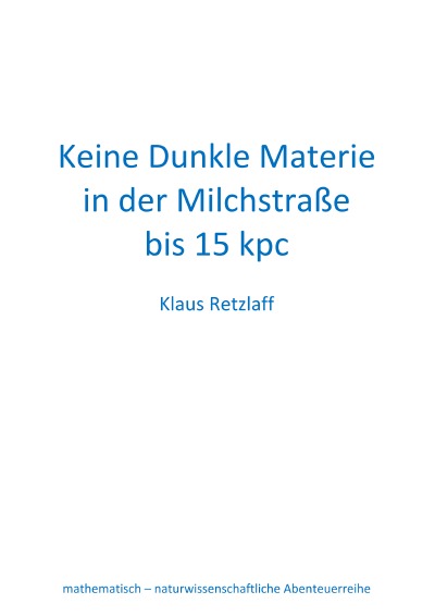 'Keine Dunkle Materie in der Milchstraße bis 15 kpc'-Cover