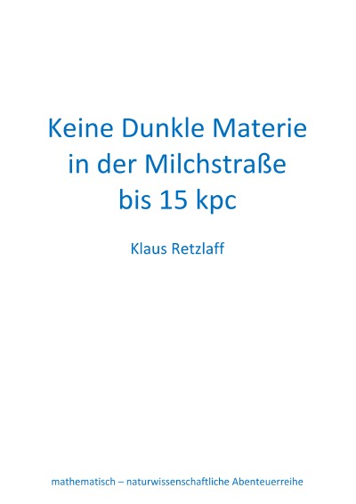 'Cover von Keine Dunkle Materie in der Milchstraße bis 15 kpc'-Cover