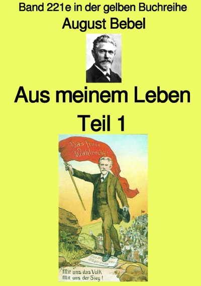 'Aus meinem Leben  – Teil 1 –  Band 221e in der gelben Buchreihe – bei Jürgen Ruszkowski'-Cover