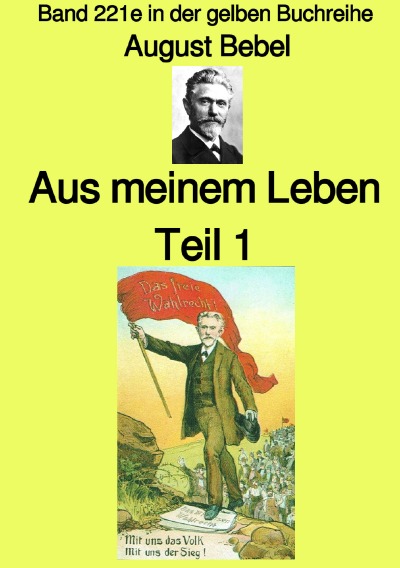 'Aus meinem Leben  – Teil 1  – Farbe – Band 221e in der gelben Buchreihe – bei Jürgen Ruszkowski'-Cover