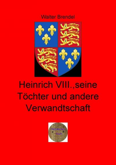 'Heinrich VIII., seine Töchter und andere Verwandtschaft'-Cover