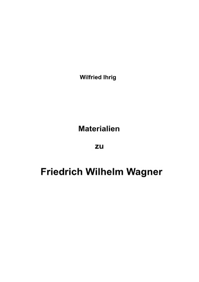 'Materialien zu Friedrich Wilhelm Wagner'-Cover