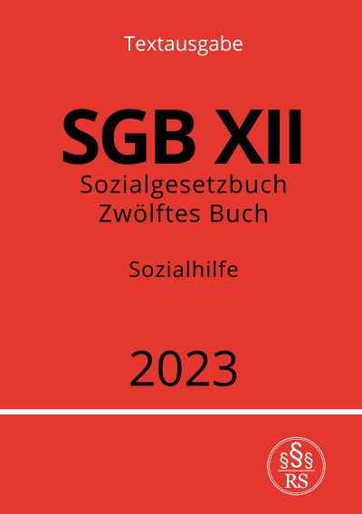 'Cover von Sozialgesetzbuch – Zwölftes Buch – SGB XII – Sozialhilfe 2023'-Cover