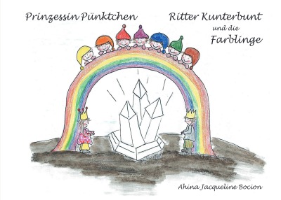 'Cover von Prinzessin Pünktchen, Ritter Kunterbunt und die Farblinge'-Cover