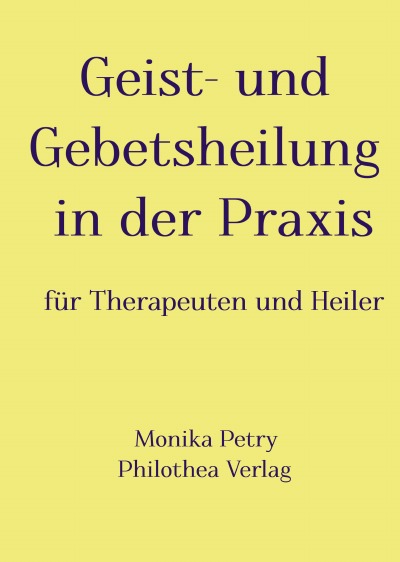 'Cover von Geist- und Gebetsheilung in der Praxis für Therapeuten und Heiler'-Cover
