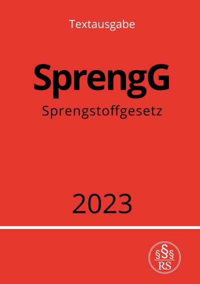 'Sprengstoffgesetz – SprengG 2023'-Cover