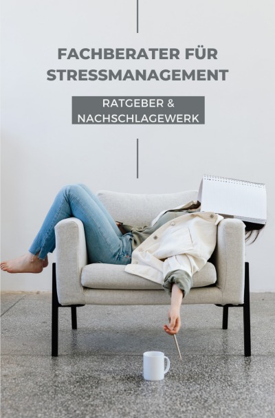 'Ratgeber und Nachschlagewerk Fachberater für Stressmanagement'-Cover
