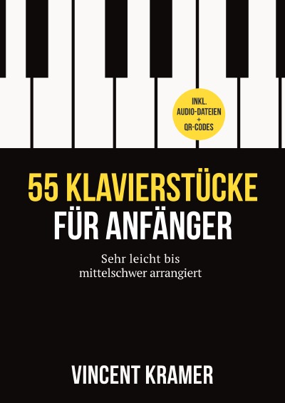 'Cover von 55 Klavierstücke für Anfänger – sehr leicht bis mittelschwer arrangiert – inkl. Audio-Dateien + QR-Codes'-Cover