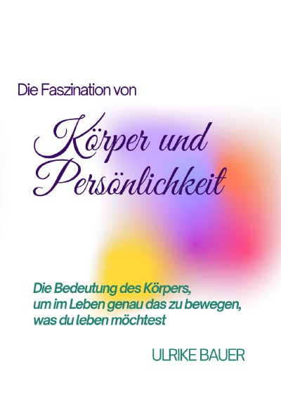 'Cover von Die Faszination von Körper und Persönlichkeit'-Cover