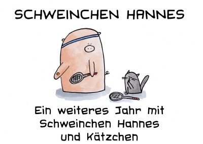 'Ein weiteres Jahr mit Schweinchen Hannes und Kätzchen'-Cover