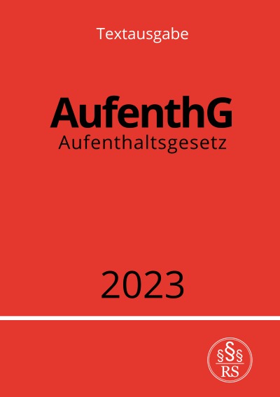 'Aufenthaltsgesetz – AufenthG 2023'-Cover