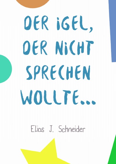 'Cover von Der Igel, der nicht sprechen wollte'-Cover