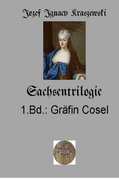 'Sachsentrilogie, 1. Band: Gräfin Cosel'-Cover
