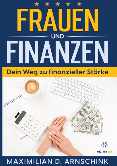 'Cover von Frauen und Finanzen – Dein Weg zu finanzieller Stärke'-Cover