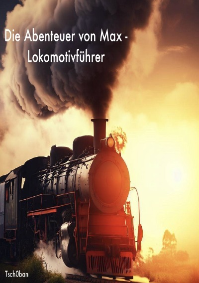'Die Abenteuer von Max – Lokomotivführer'-Cover