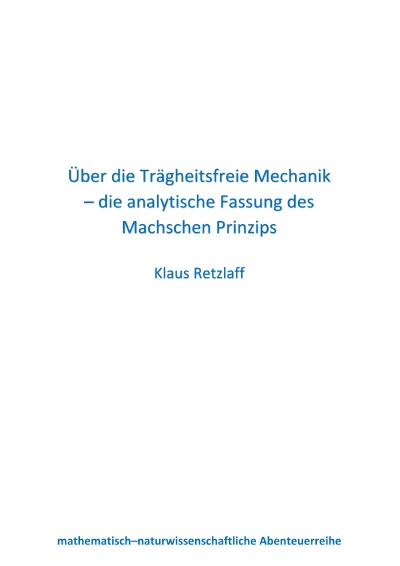 'Über die Trägheitsfreie Mechanik – die analytische Fassung des Machschen Prinzips'-Cover