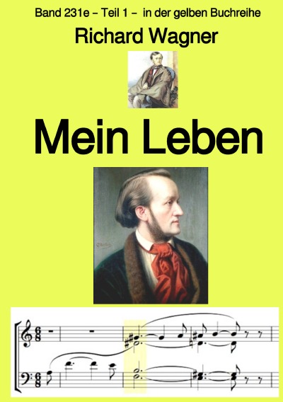 'Mein Leben –  Band 231e – Teil 1 –  in der gelben Buchreihe – bei Jürgen Ruszkowski'-Cover