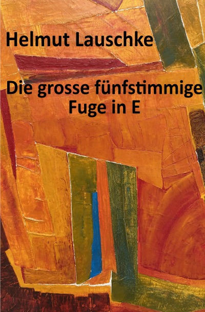 'Cover von Die grosse fünfstimmige Fuge in E'-Cover