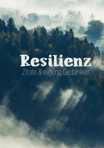 'Resilienz – Zitate & eigene Gedanken'-Cover