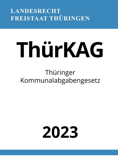 'Cover von Thüringer Kommunalabgabengesetz – ThürKAG 2023'-Cover