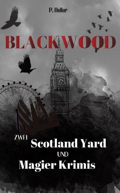 'Cover von Blackwood – Zwei Scotland Yard und Magier Krimis'-Cover