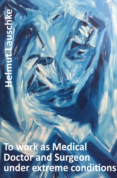 'Cover von To work as Medical Doctor and Surgeon under extreme conditions'-Cover