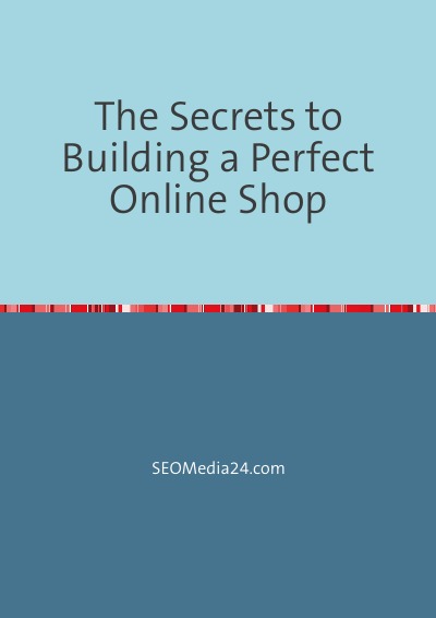 'The Secrets to Building a Perfect Online Shop'-Cover