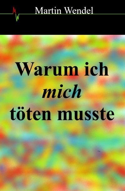'Warum ich mich töten musste'-Cover
