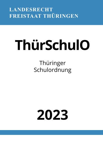 'Cover von Thüringer Schulordnung – ThürSchulO 2023'-Cover