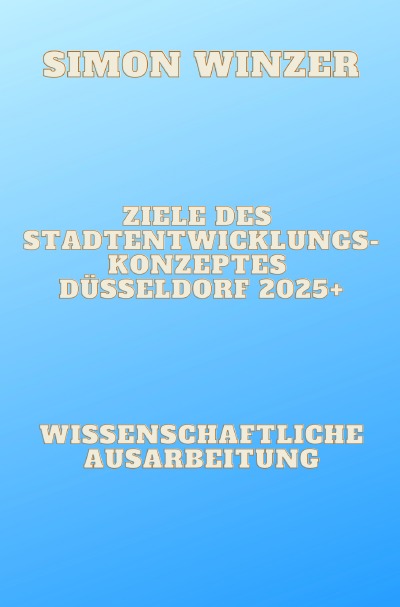 'Cover von Ziele des Standortentwicklungskonzeptes Düsseldorf 2025+'-Cover