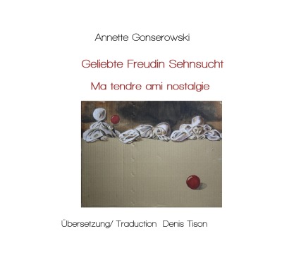 'Geliebte Freundin Sehnsucht – Ma tendre amie, nostalgie'-Cover