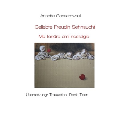 'Cover von Geliebte Freundin Sehnsucht – Ma tendre amie, nostalgie'-Cover