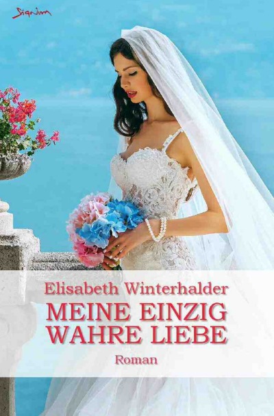 'Cover von Meine einzig wahre Liebe'-Cover