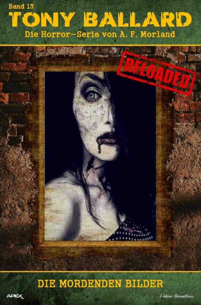 'Cover von Tony Ballard – Reloaded, Band 13: Die mordenden Bilder'-Cover