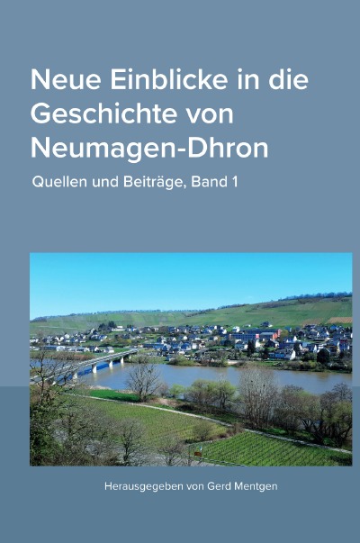 'Neue Einblicke in die Geschichte von Neumagen-Dhron. Quellen und Beiträge 1'-Cover