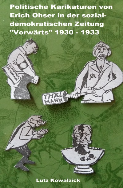 'Cover von Politische Karikaturen von Erich Ohser in der sozialdemokratischen Zeitung „Vorwärts“ 1930 – 1933'-Cover