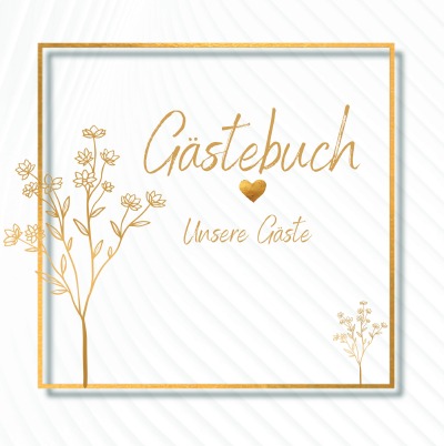 'Gästebuch Hochzeit- Unsere Gäste Premium Hardcover'-Cover